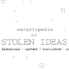 encyclopedia of stolen ideas